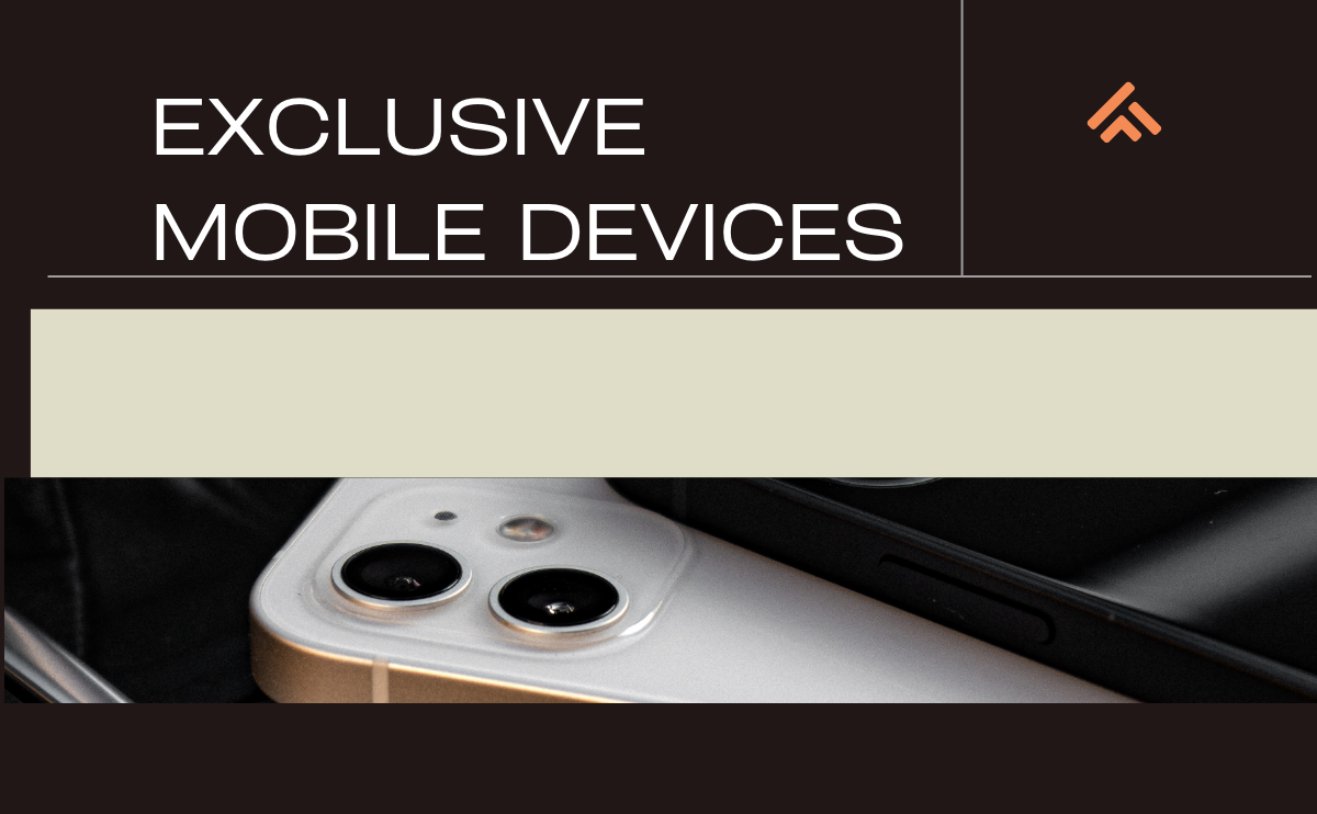 Exclusive Mobile Device